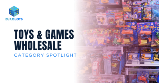 Toys and Games Wholesale for resellers on Eurolots